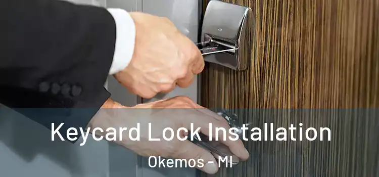 Keycard Lock Installation Okemos - MI