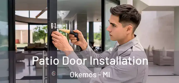 Patio Door Installation Okemos - MI